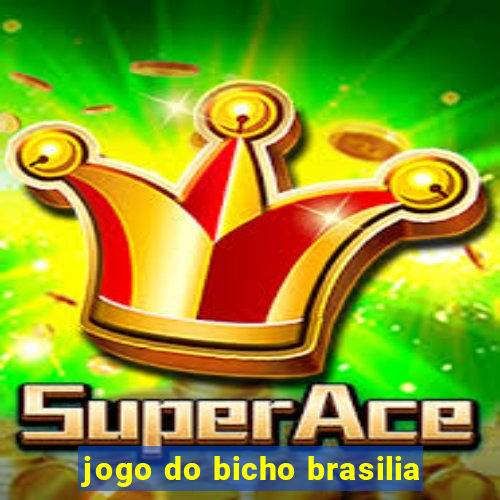 jogo do bicho brasilia